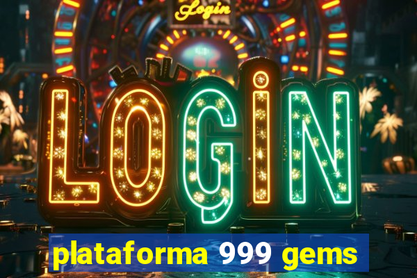 plataforma 999 gems